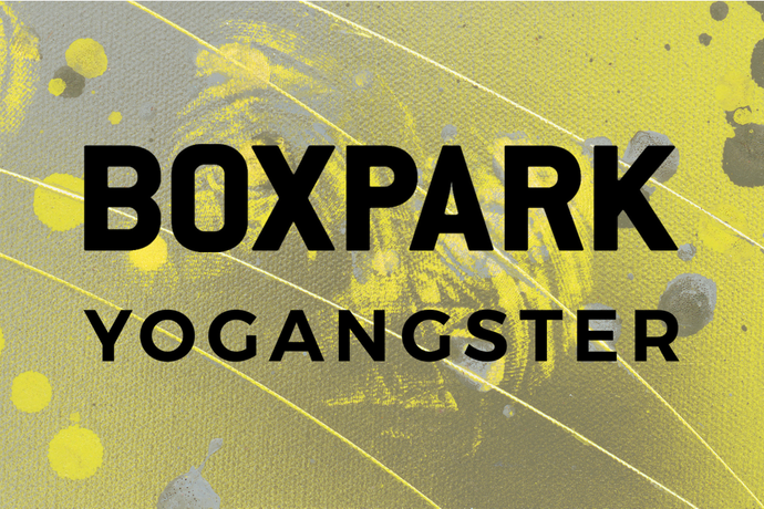 Yogangster x BOXPARK